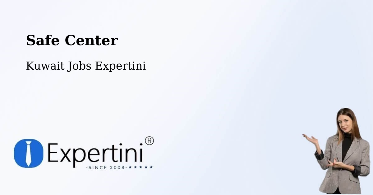 Safety Center – Kuwait City - Kuwait Jobs Expertini